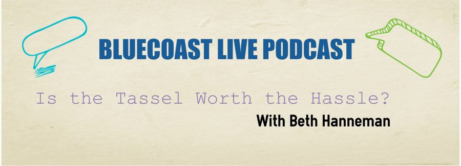 Bluecoast+Live+Podcast+-+Was+the+Tassel+worth+the+Hassle%3F